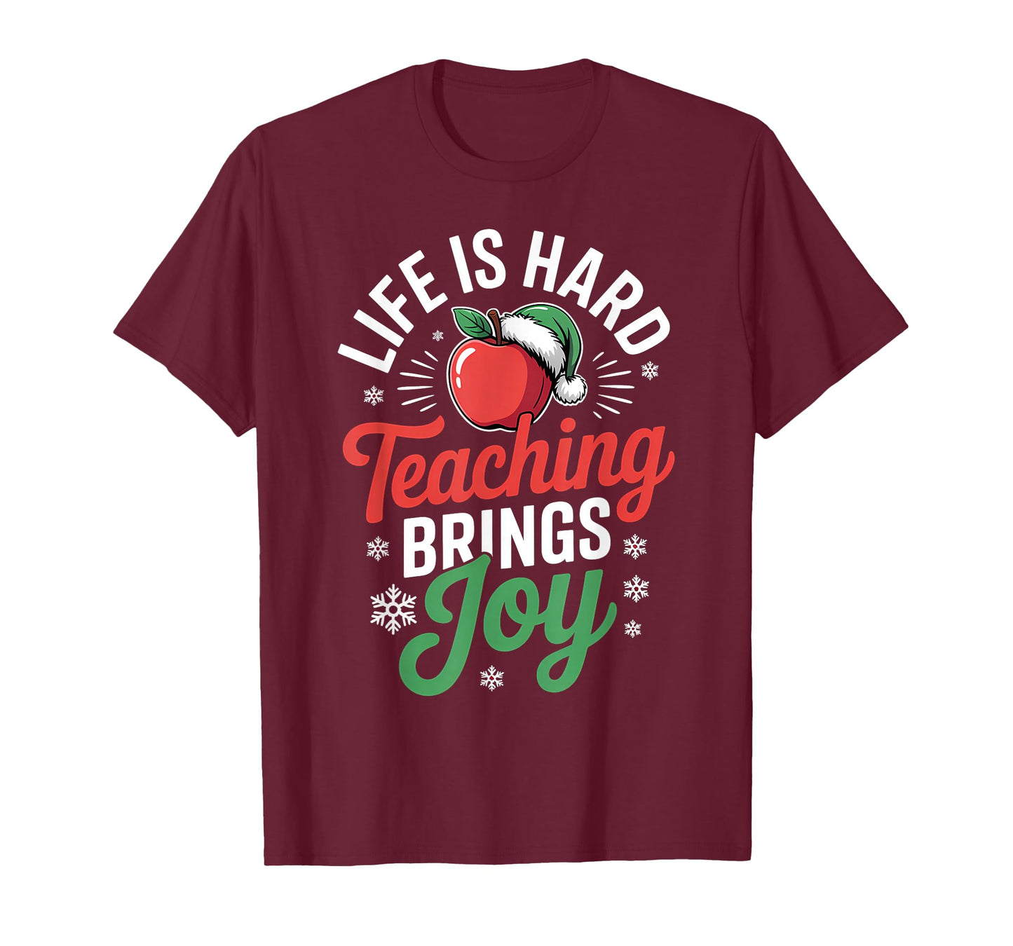 Life is Hard Teaching Joy Christmas Teacher T-Shirt