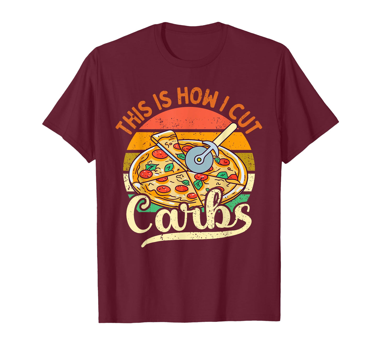 Gym Tee This Is How I Cut Carbs Funny Carbs and Pizza Lovers T-Shirt