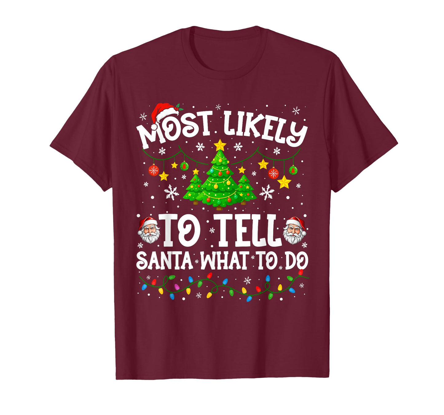 Most Likely to Tell Santa What to Do Funny Christmas Family T-Shirt