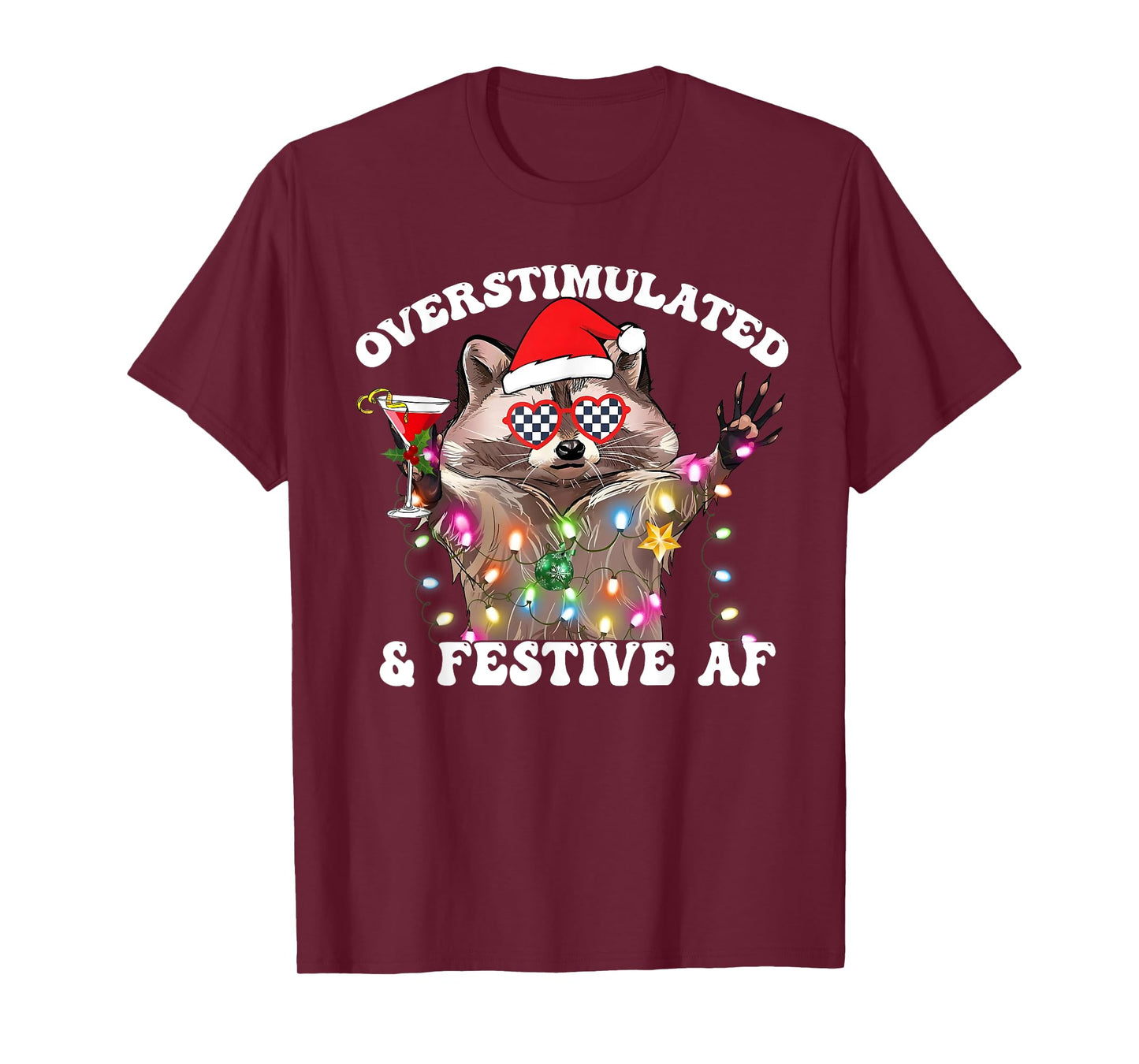 Overstimulated & Festive Af Raccoon Christmas Lights Funny T-Shirt