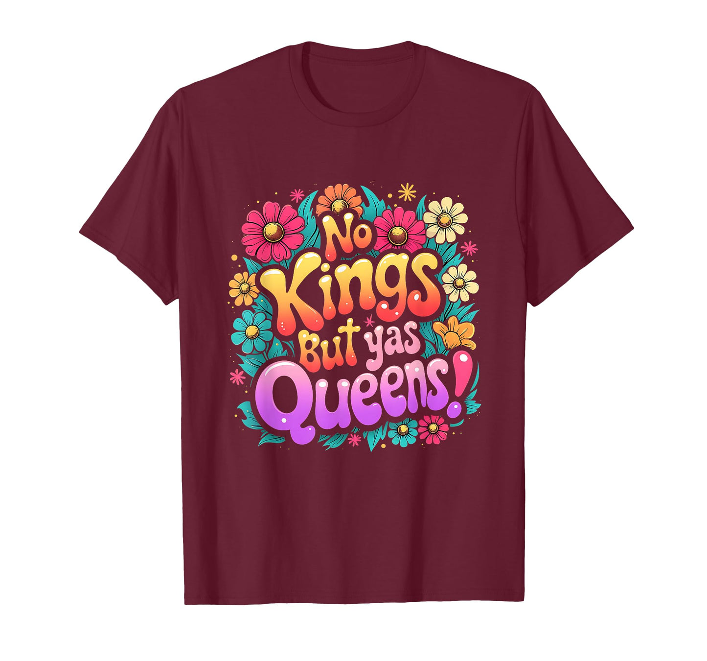 No Kings But Yas Queens Pride Retro Floral Tee T-Shirt