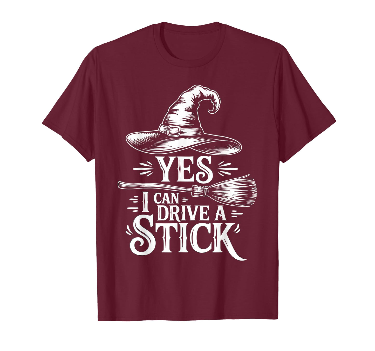 Yes I Can Drive a Stick Funny Witch Halloween Broom Costume T-Shirt