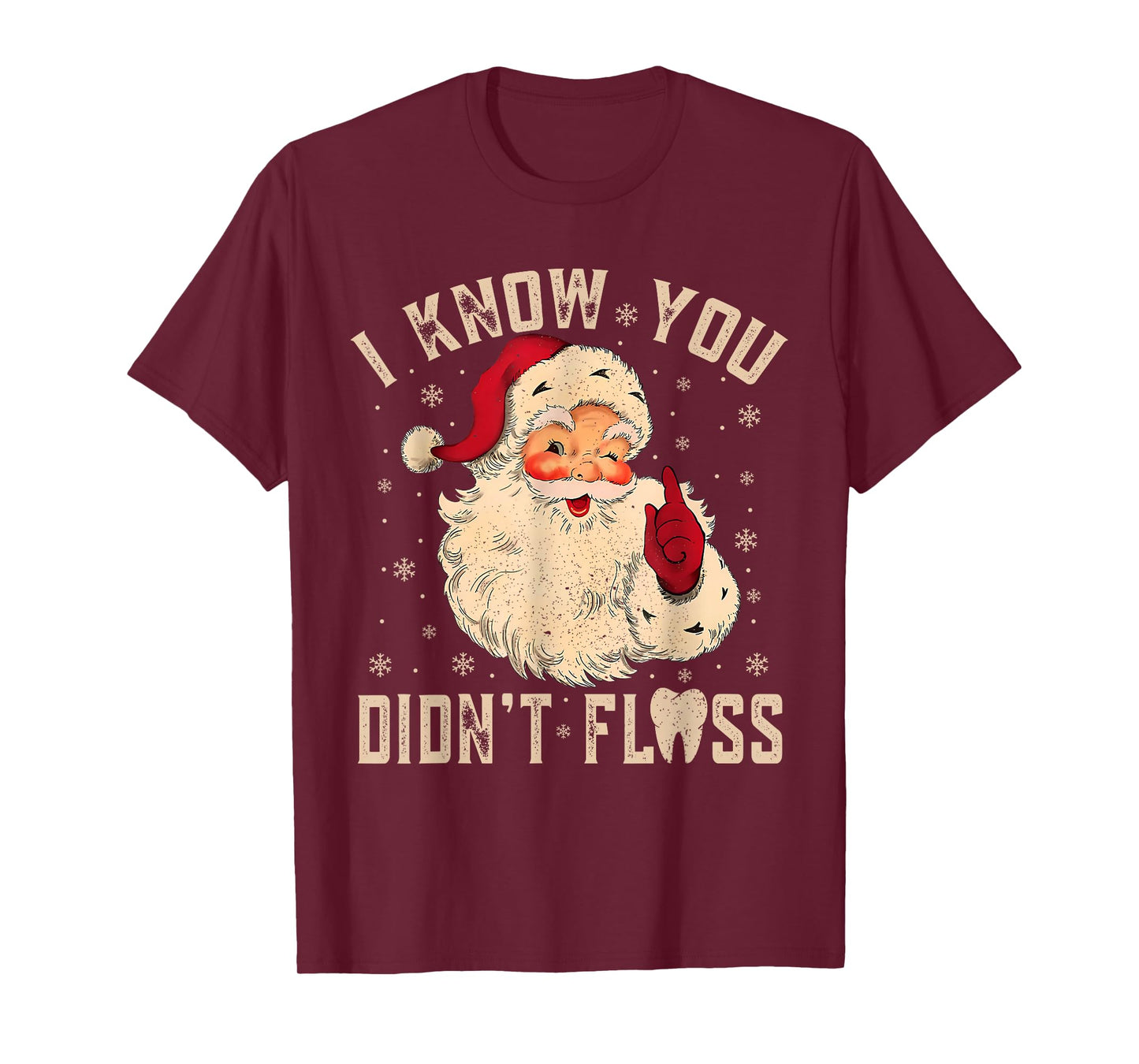 Retro Funny Santa Dental Hygienist I Know You Didn't Floss T-Shirt