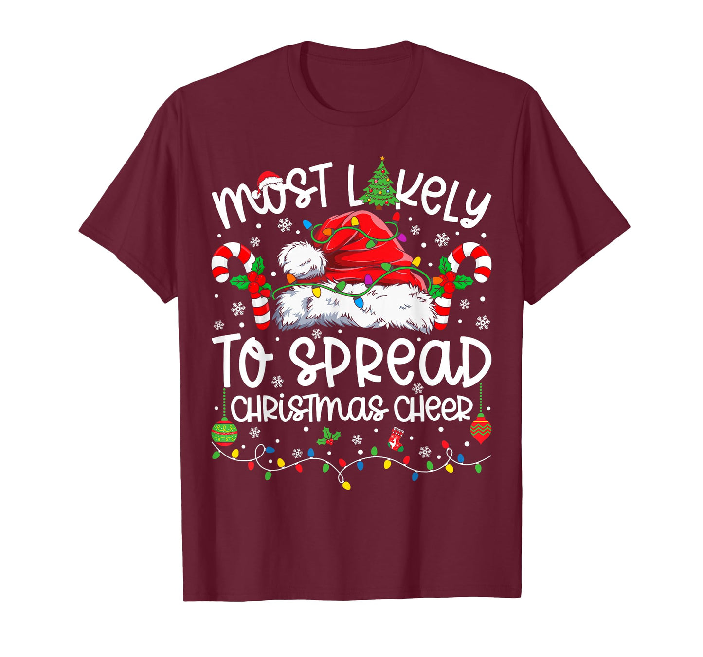 Most Likely to Spread Christmas Cheer Matching Christmas T-Shirt
