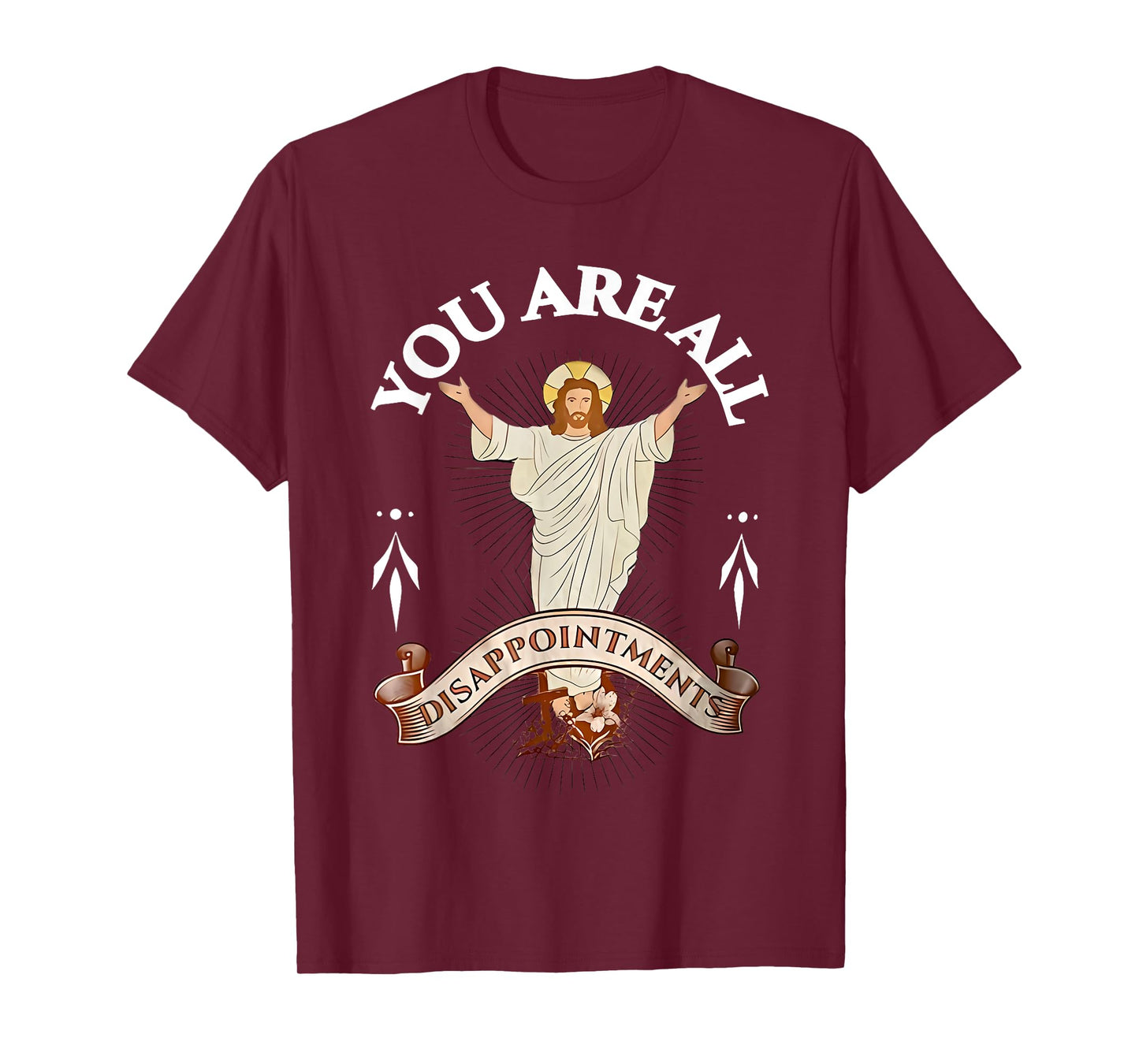 you are all disappointments T-Shirt