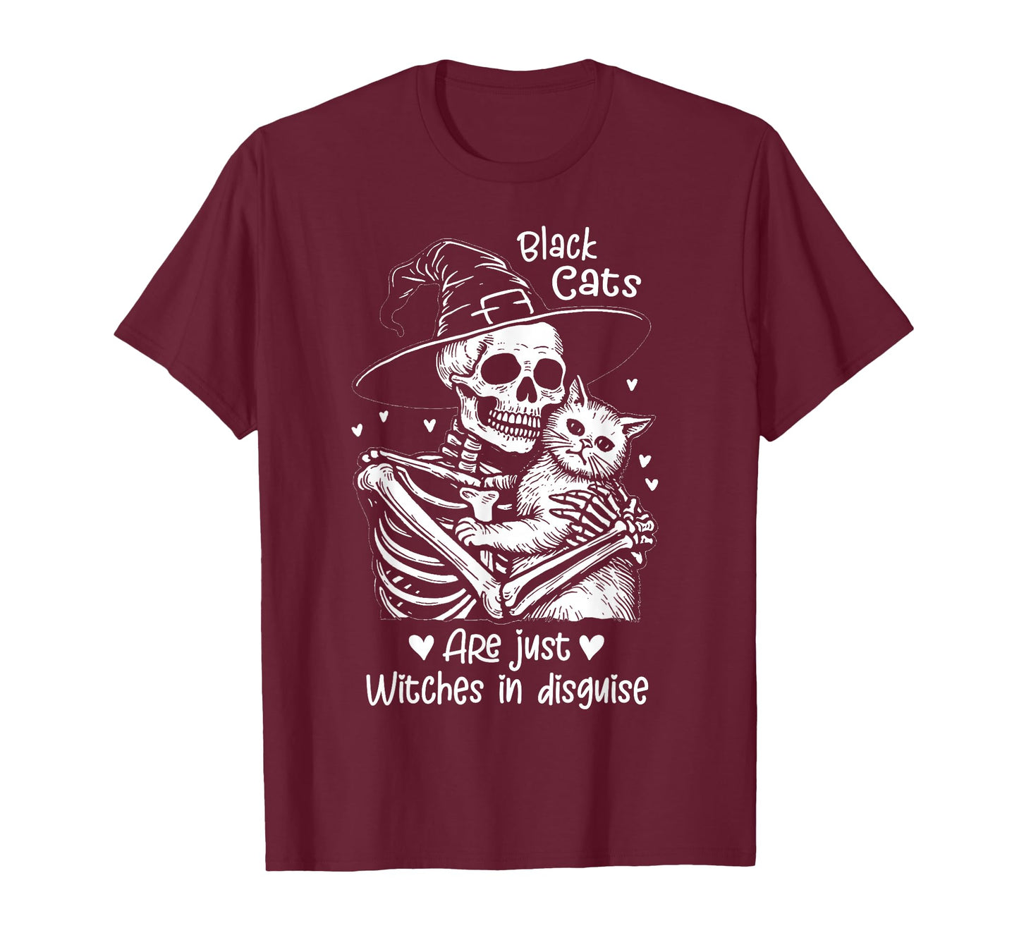 Halloween Skeleton Black Cats are Just Witches in Disguise T-Shirt