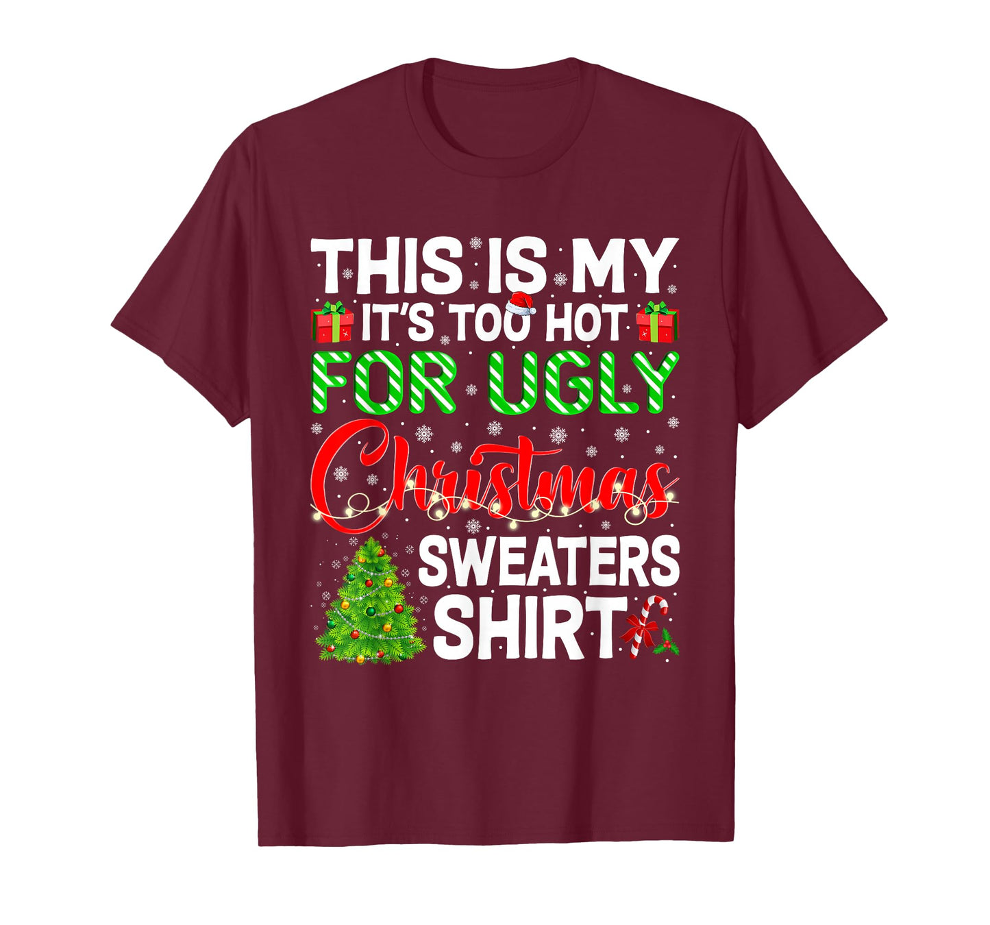 This is My Too Hot for Ugly Christmas Sweater Funny Xmas Pjs T-Shirt