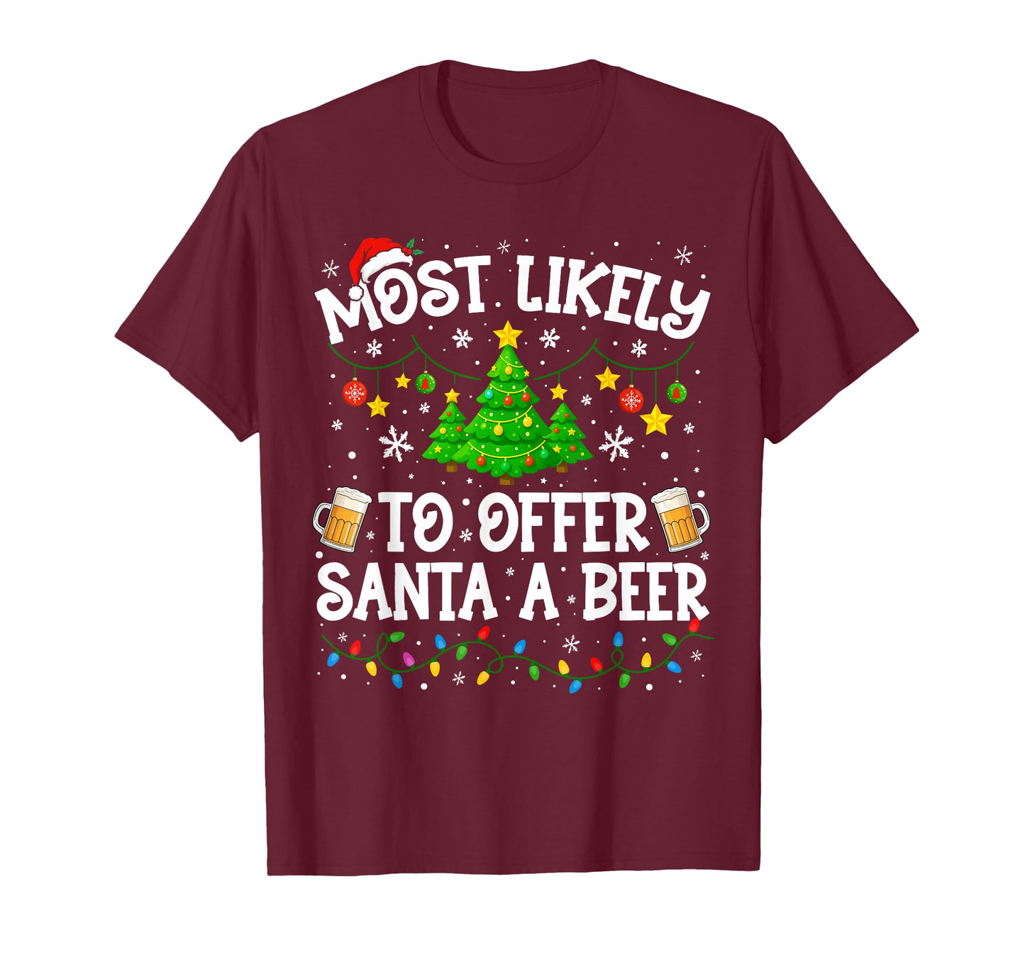 Most Likely to Offer Santa A Beer Christmas Family Xmas T-Shirt