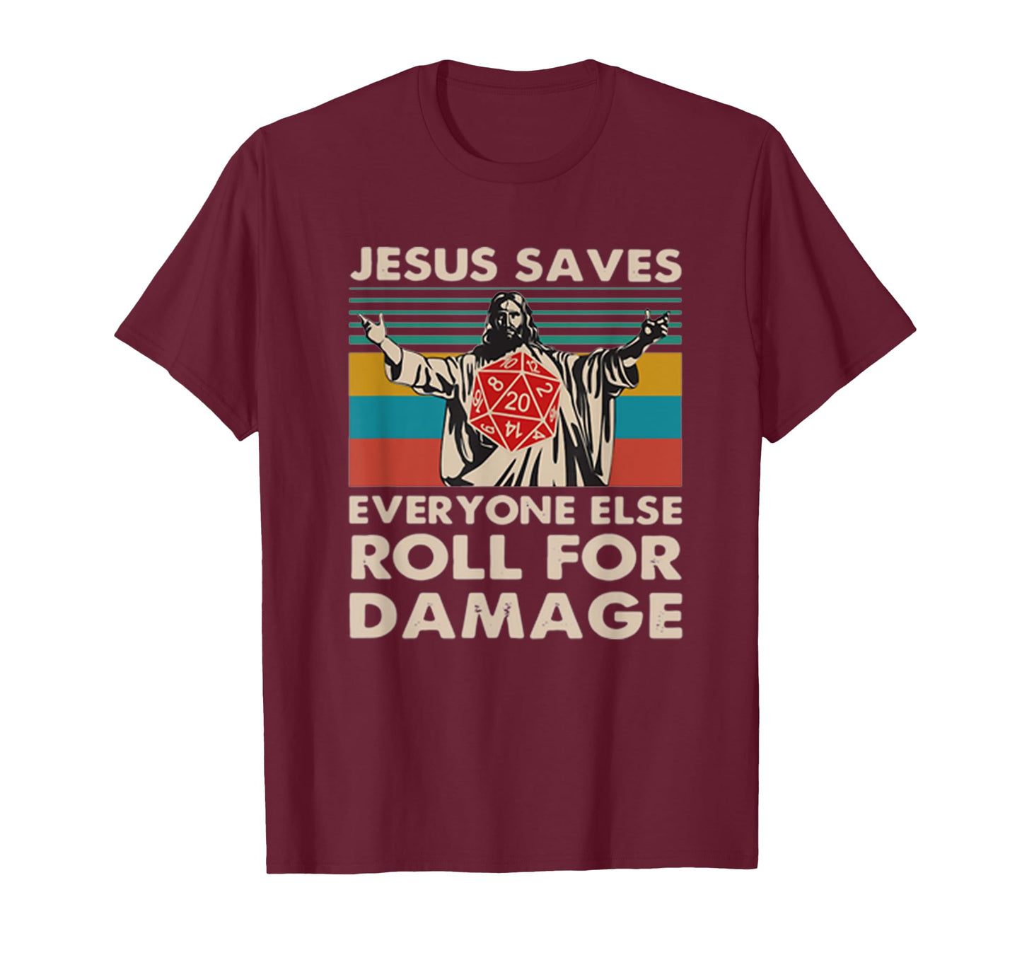 Jesus Saves Everyone Else Roll For Damage T-Shirt