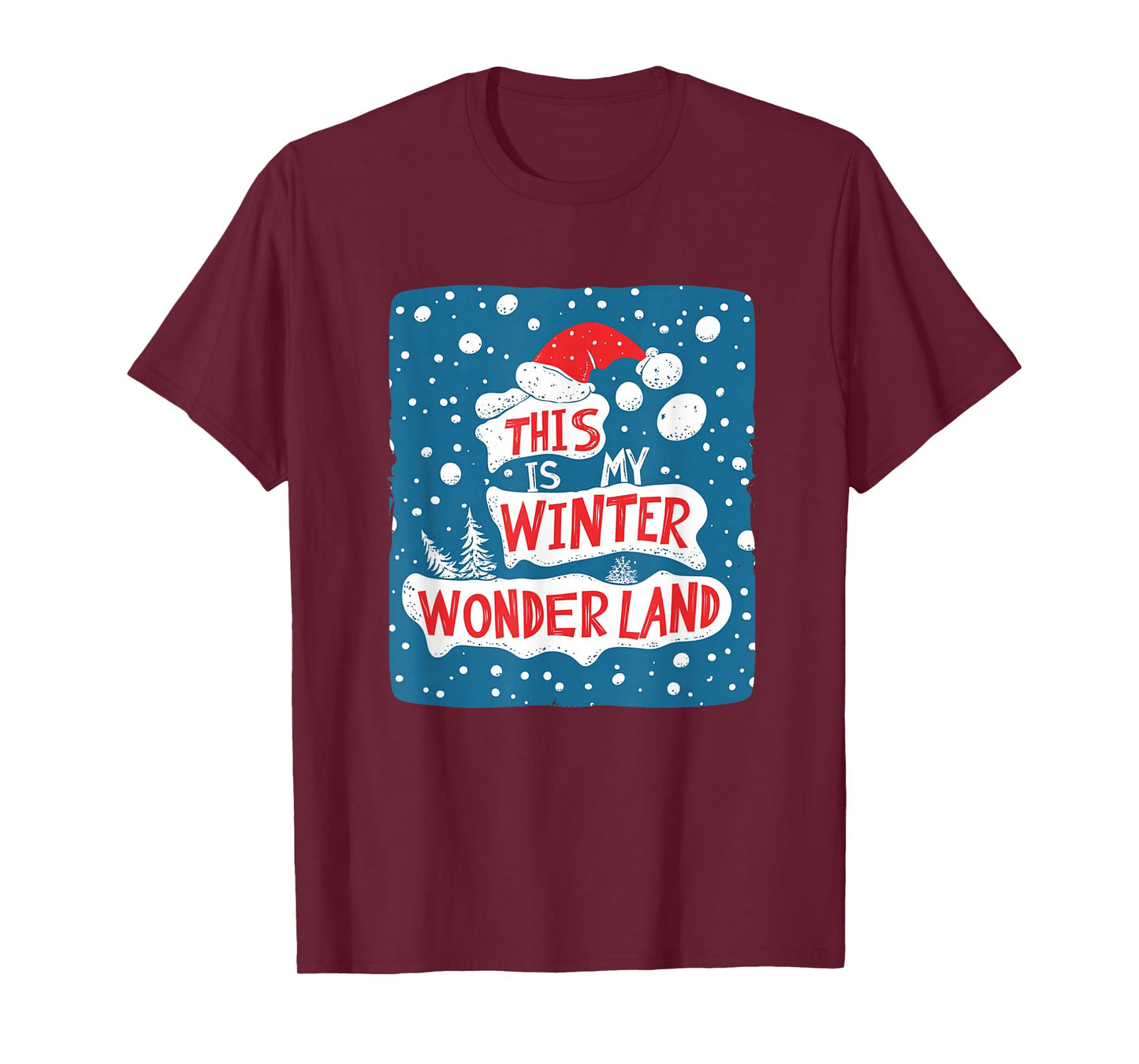 This is My Winter Wonderland with Funny Santa Claus Hat T-Shirt