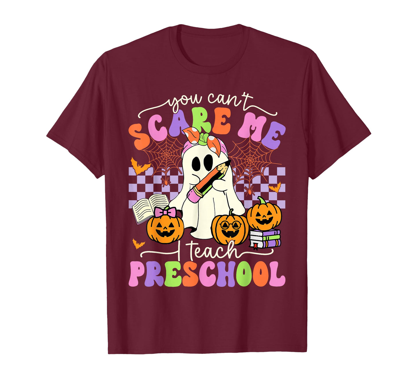 Halloween Teacher You Can't Scare Me I Teach Preschool T-Shirt