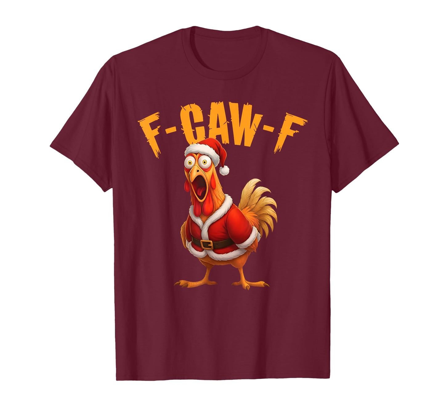 Funny Rooster Santa Meme F-Caw-F Chicken Christmas T-Shirt