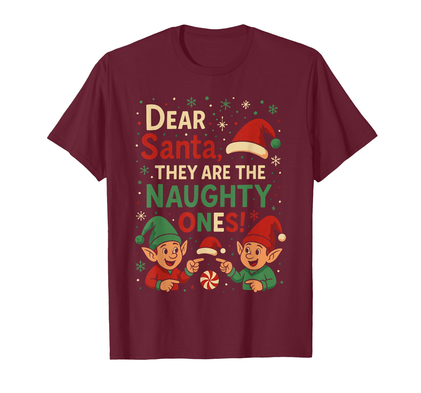 Elf Christmas Shirts, Dear Santa They’re The Naughty Ones T-Shirt