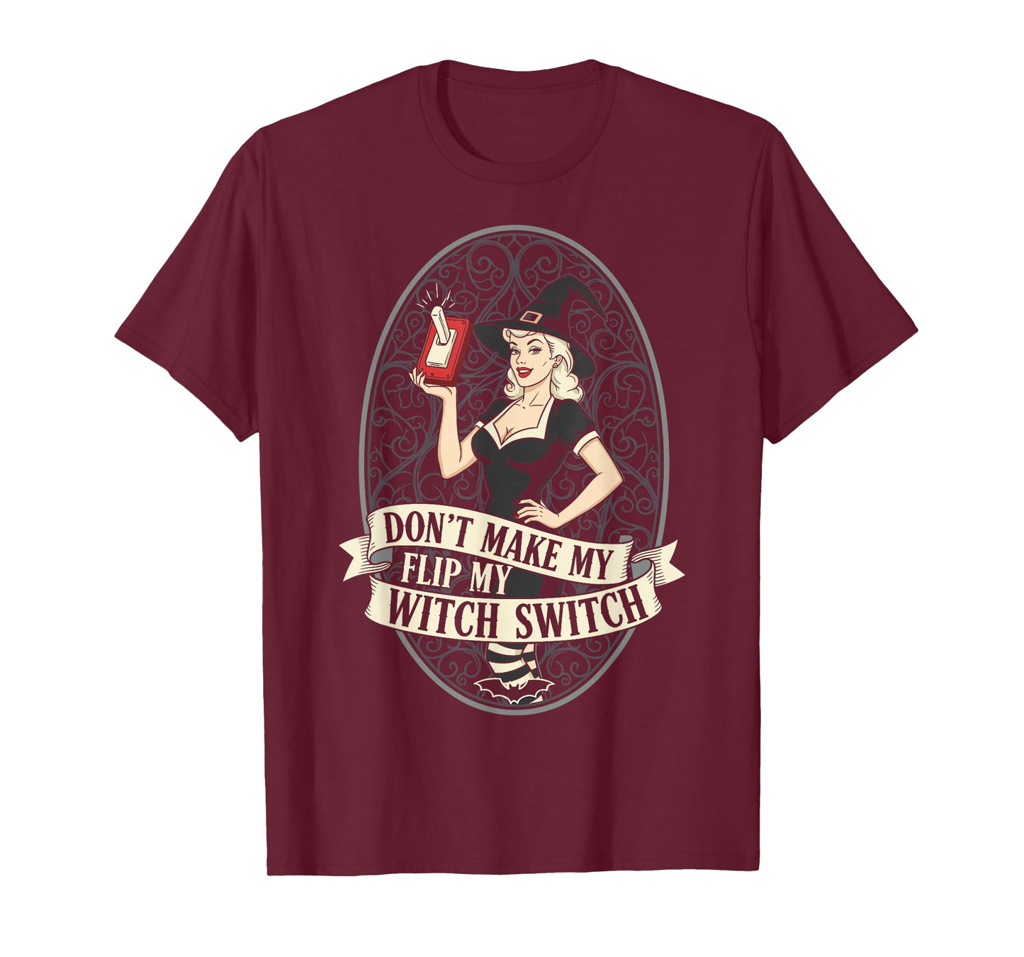 Don't Make Me Flip My Witch Switch Woman Funny Halloween T-Shirt