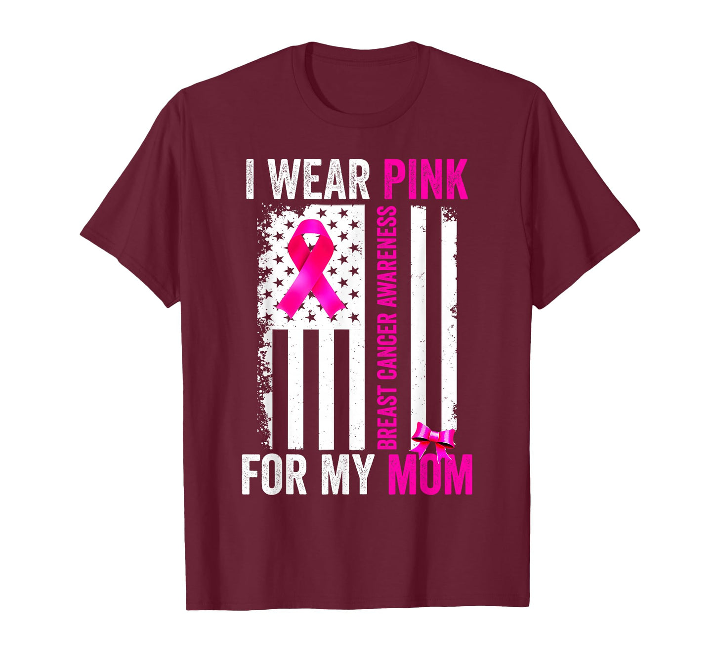 I Wear Pink For My Mom Breast Cancer Awareness American Flag T-Shirt
