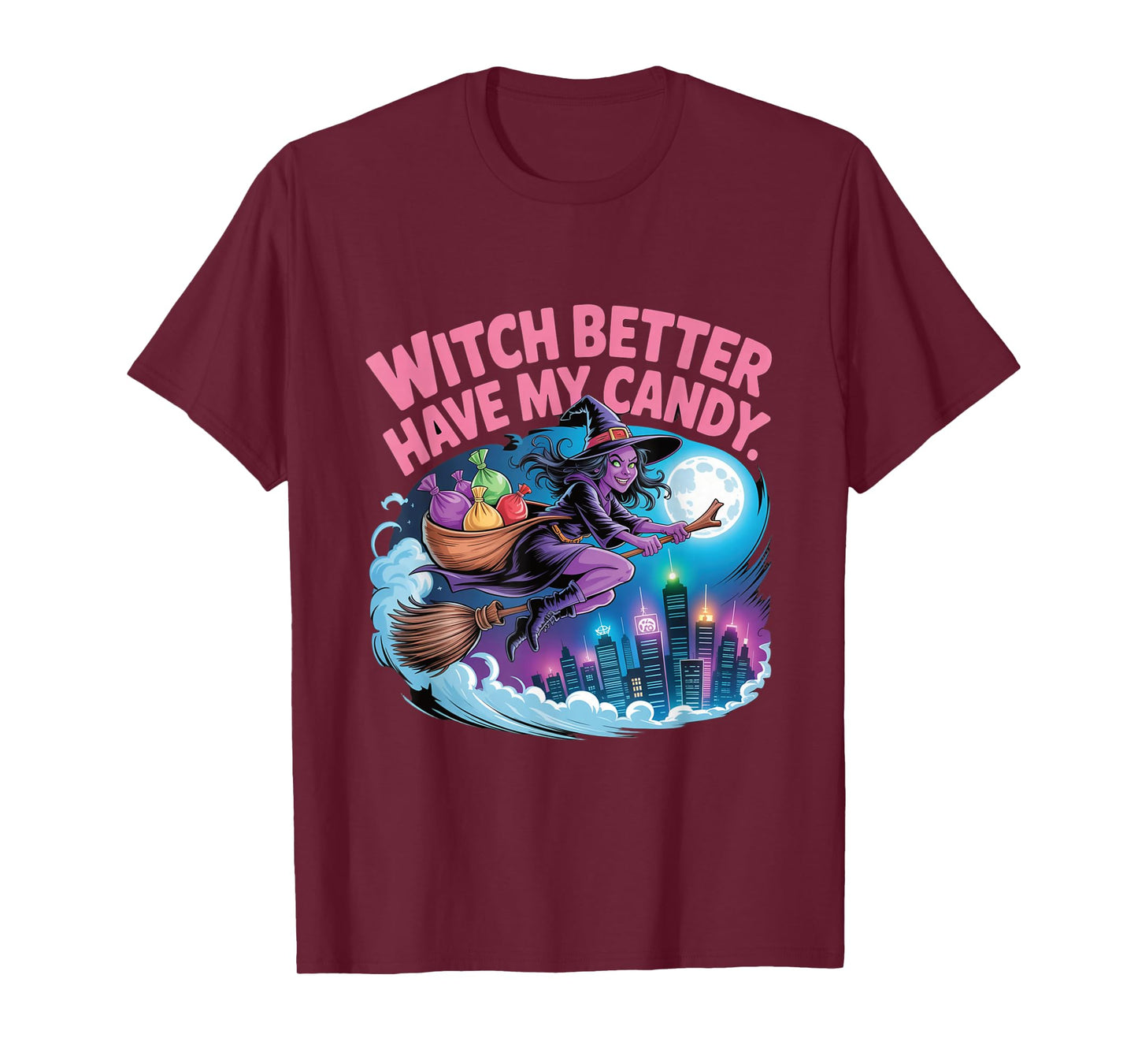 Witch Better Have My Candy Flying Broom Full Moon Halloween T-Shirt