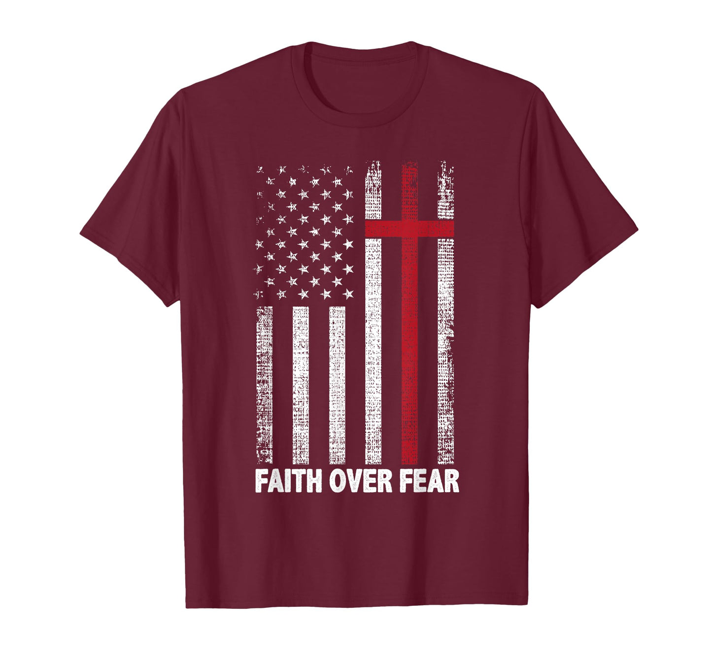 Faith Over Fear Patriotic Christian Cross American Flag Women Girls Kids Men T-Shirt