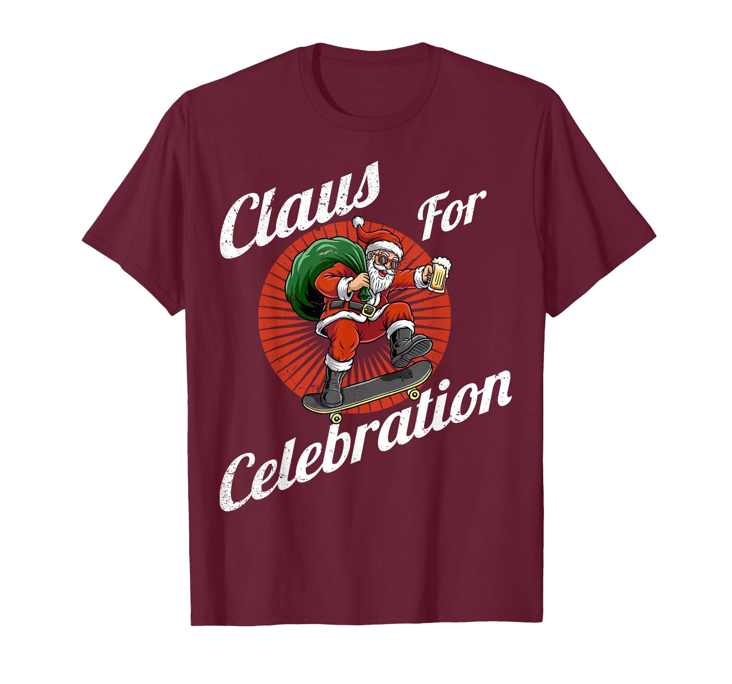 Claus for Celebration Christmas Santa Xmas Family T-Shirt