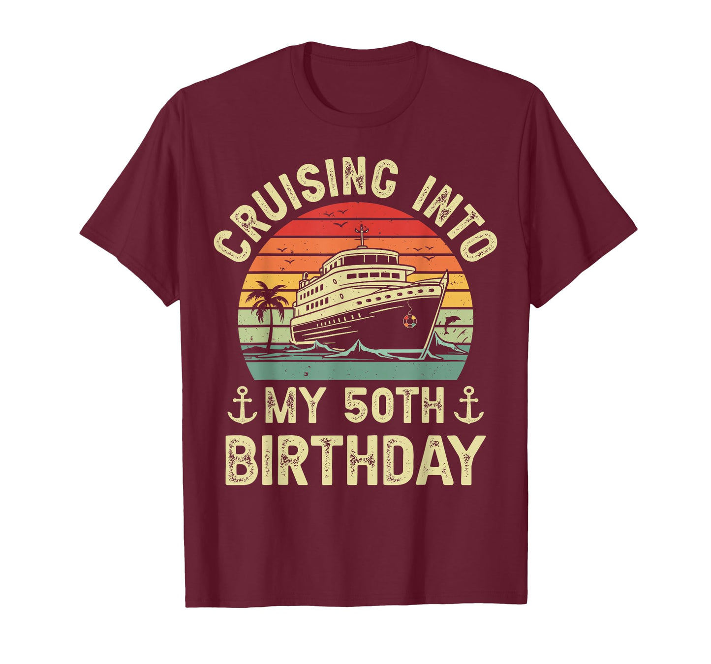 50 Years Old Birthday Cruising Into My 50th Birthday Cruise T-Shirt