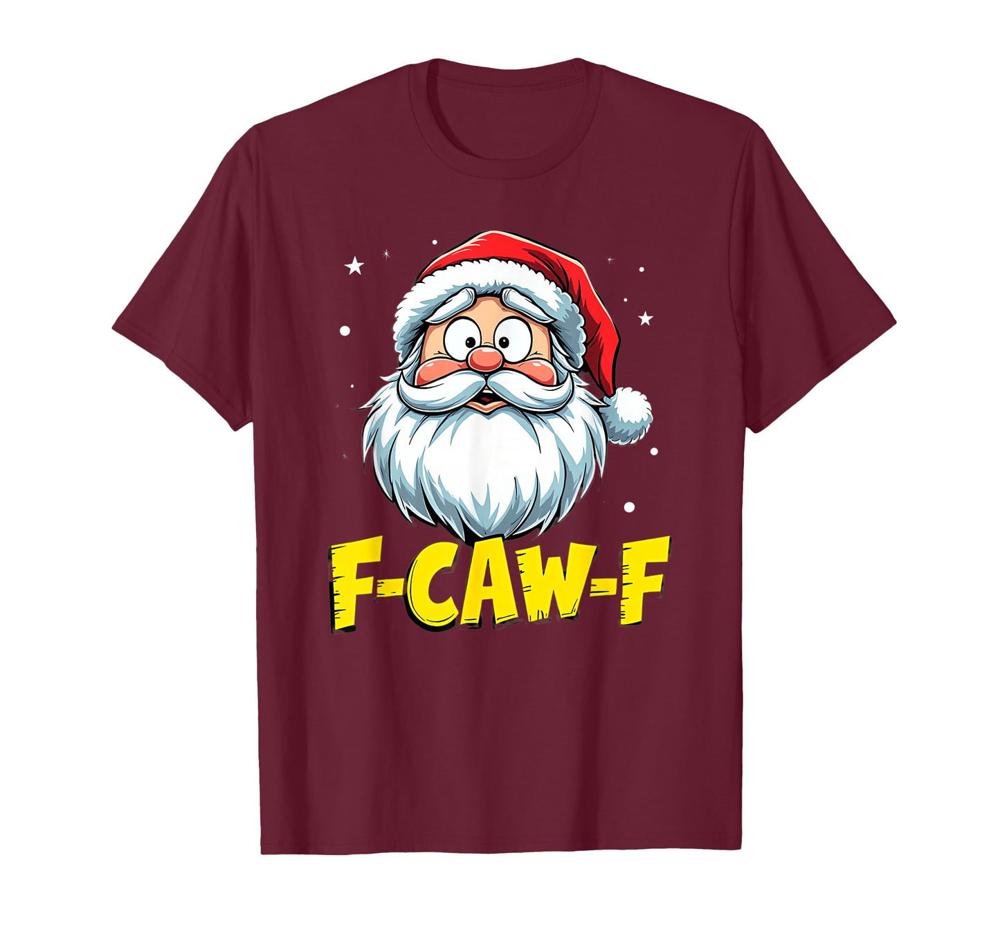F-Caw-F Santa Claus Christmas Humor T-Shirt