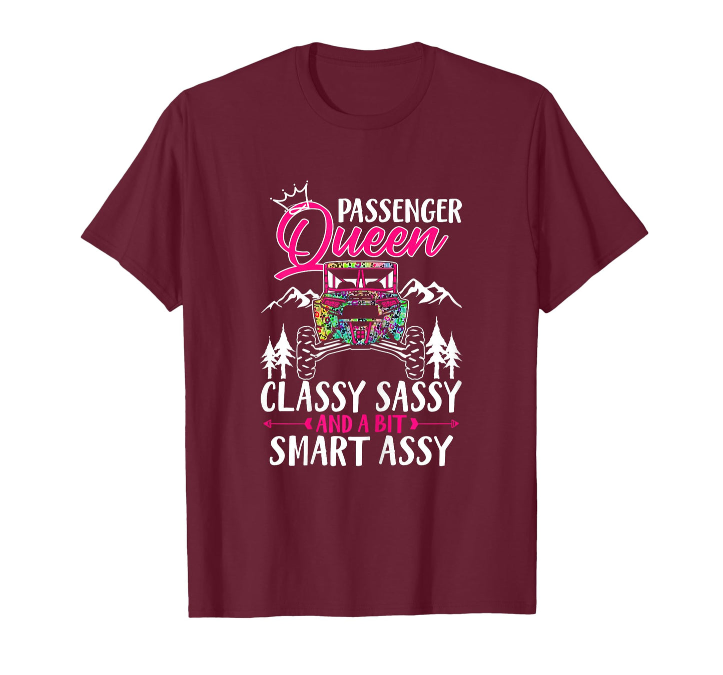 SXS UTV Passenger Queen Classy Sassy And A Bit Smart Assy T-Shirt