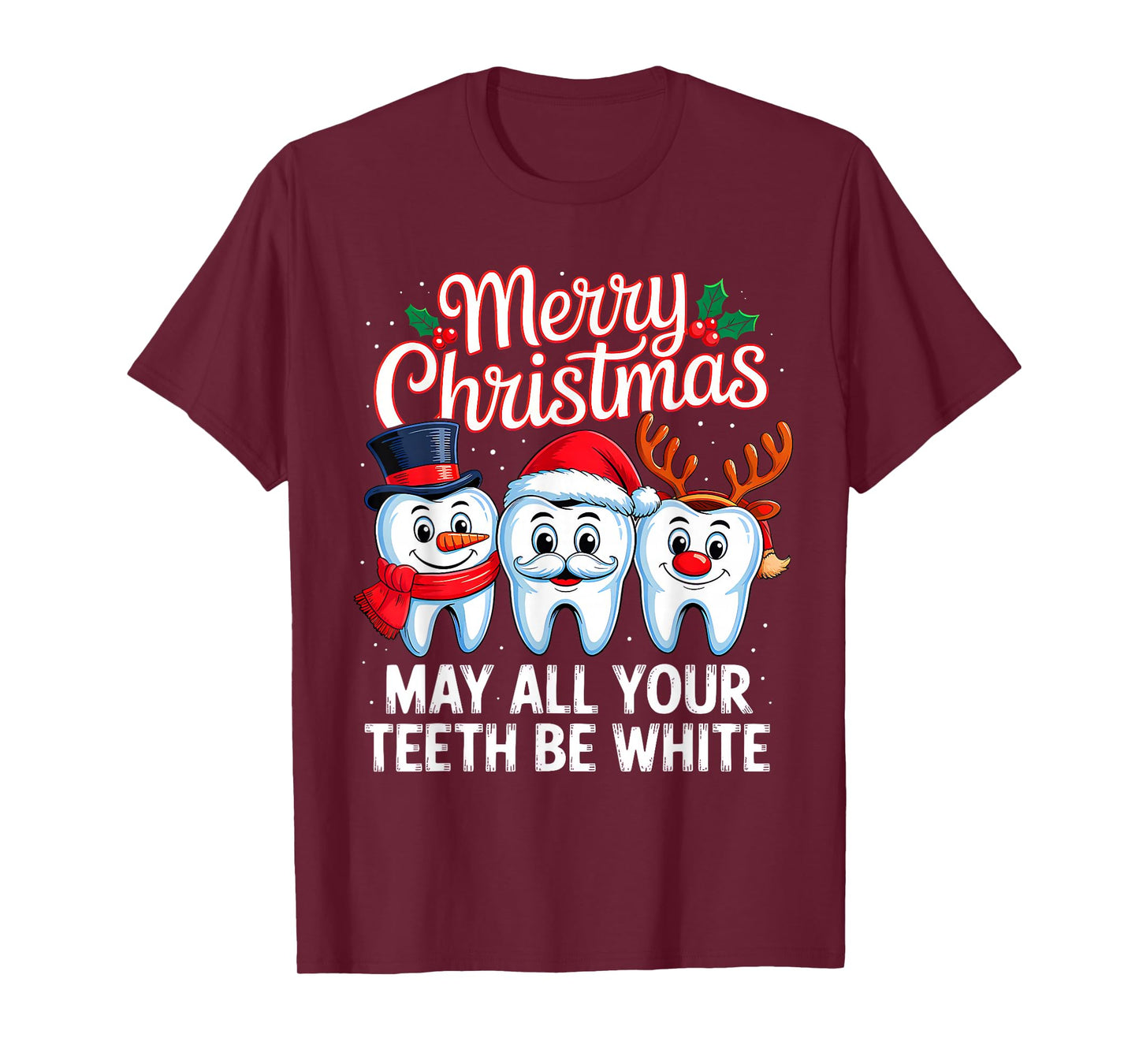 Merry Christmas Teeth Be White Funny Dentist Xmas Dental T-Shirt