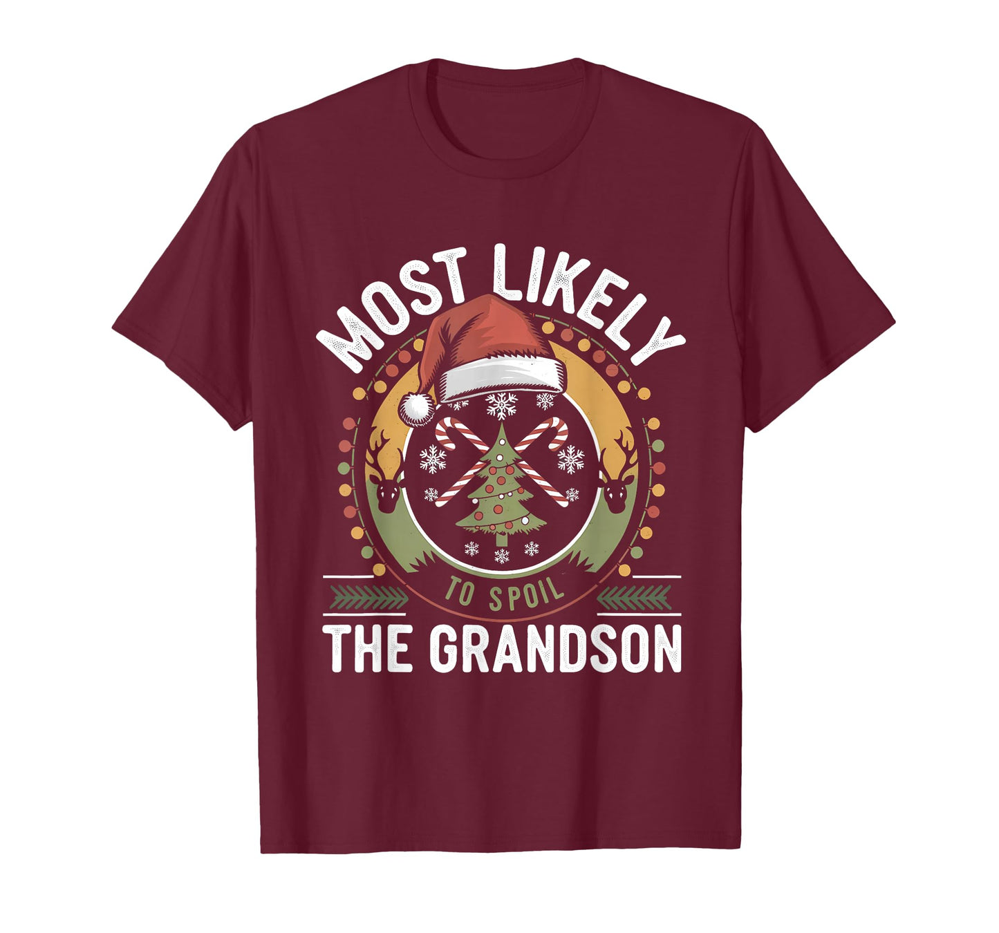 Most Likely to Spoil The Grandson Christmas Party Humoir T-Shirt