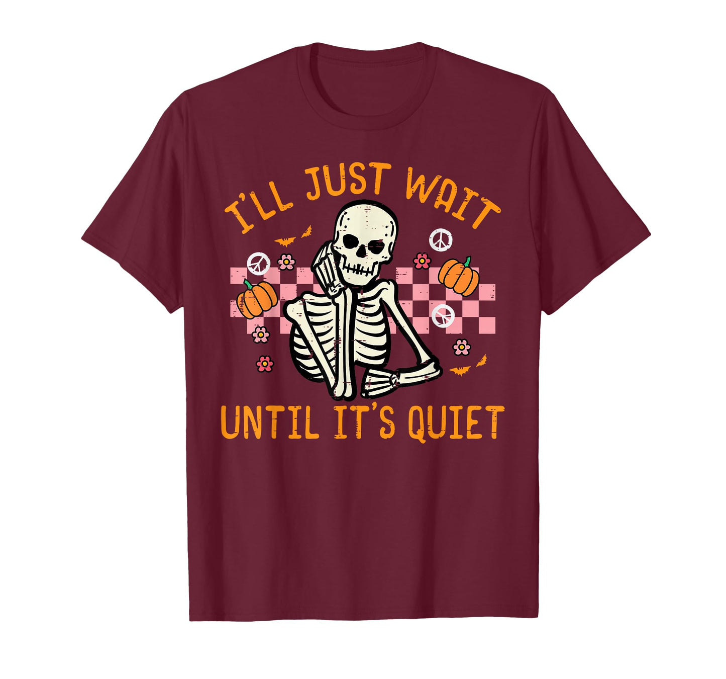 Halloween I'll Just Wait Until Quiet Funny Teacher Skeleton T-Shirt