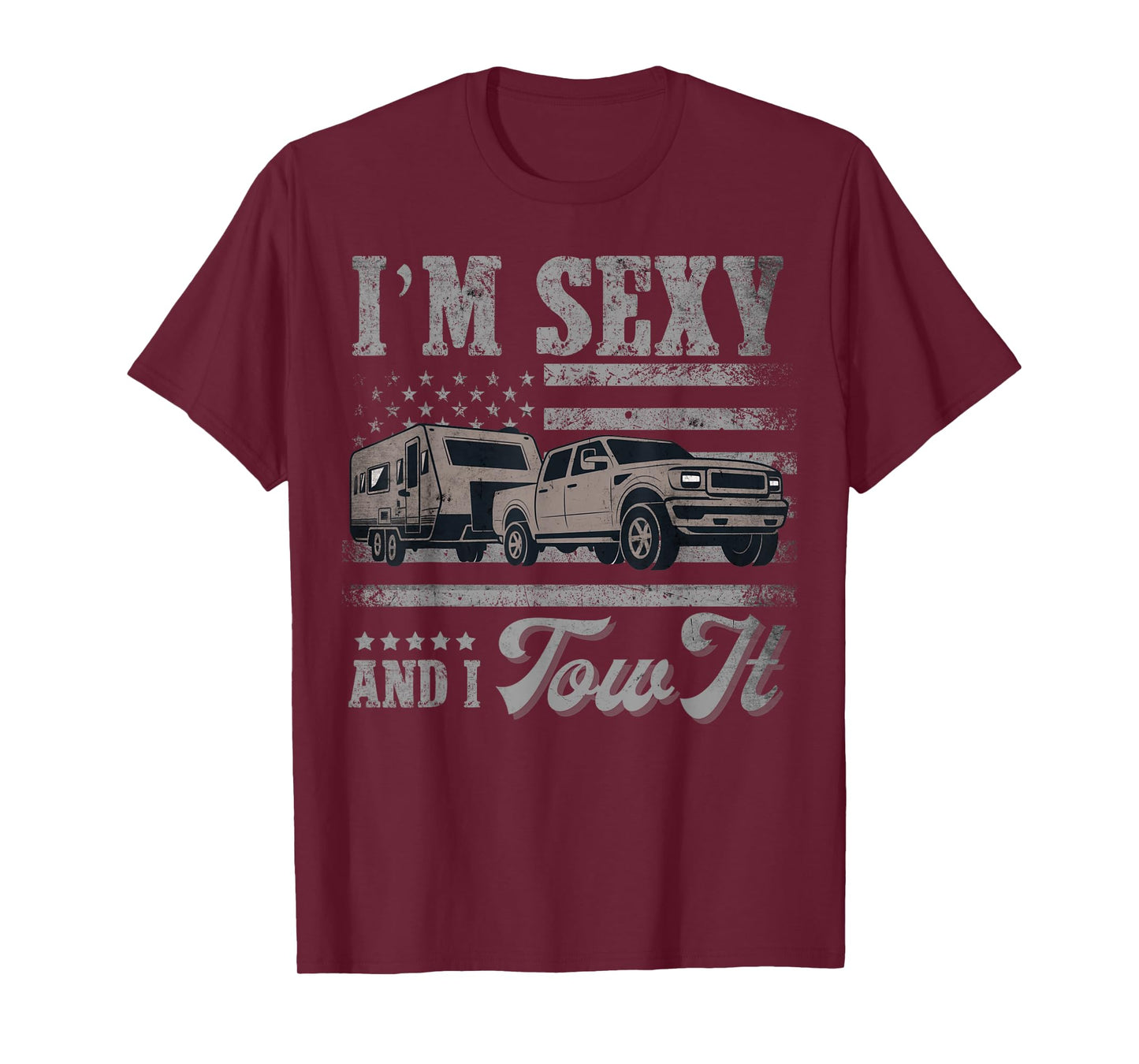 I'm Sexy And I Tow It Vintage American Flag Funny Camping T-Shirt