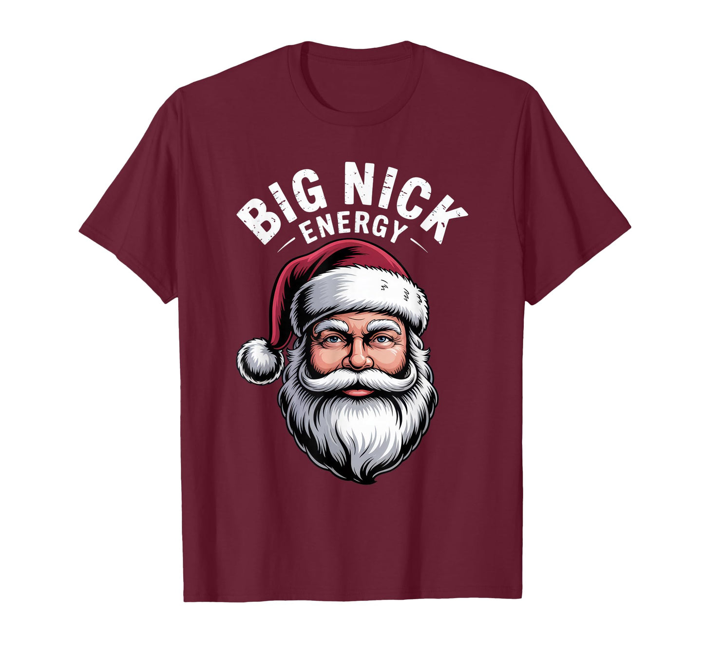 Big Nick Energy Santa Fans Funny Holiday Christmas Spirit T-Shirt