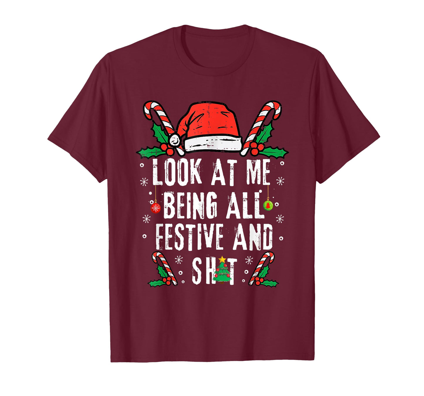 Look at Me Being All Festive and Shit Funny Christmas Santa T-Shirt