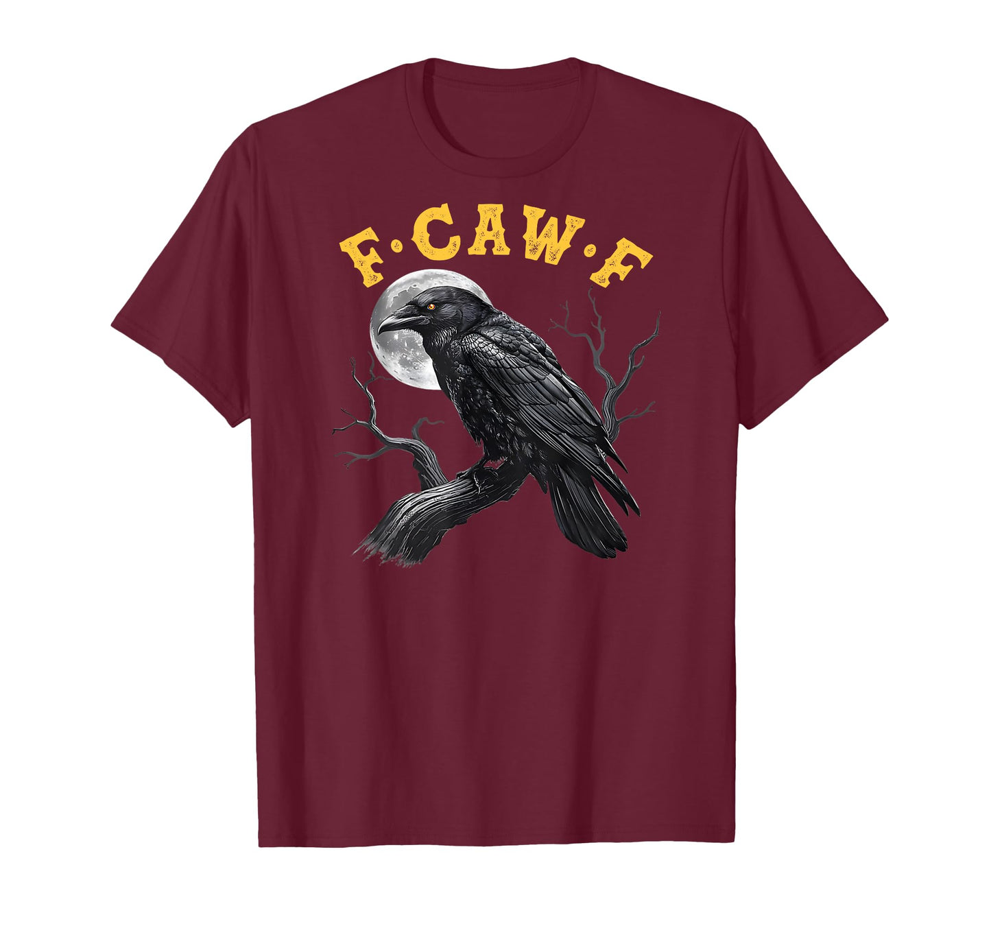 (On Back) F-Caw-F Black Crow Black Bird Funny Crow F-Caw-F T-Shirt