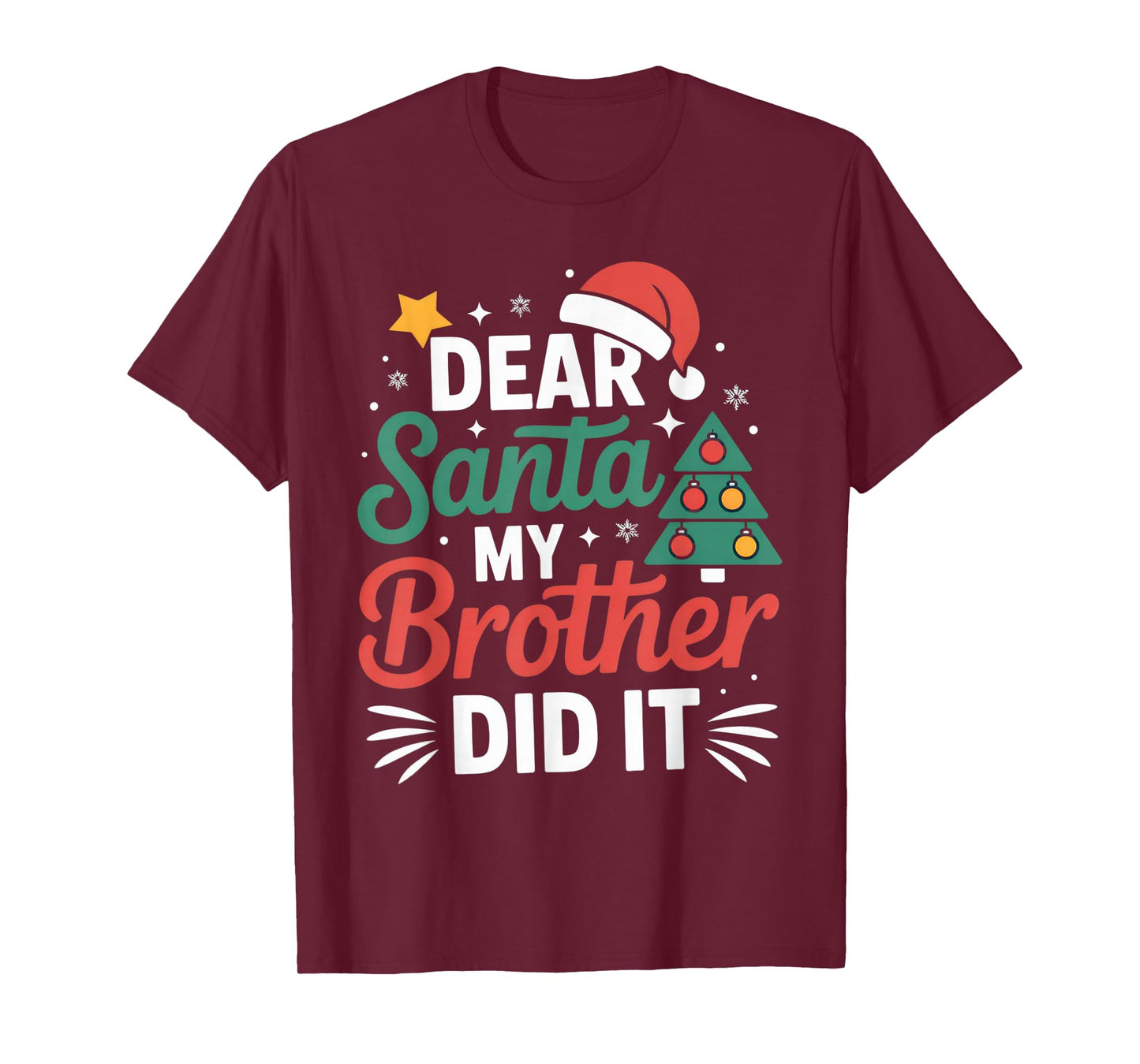 Dear Santa My Brother Did It Funny Christmas Kids Holiday T-Shirt