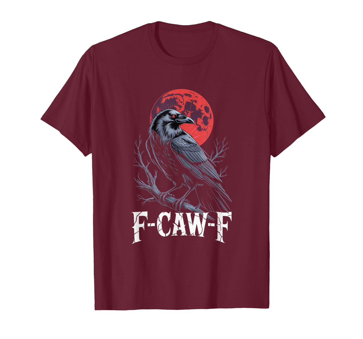 F-Caw-F Crow Funny Gothic Moon Black Bird Halloween T-Shirt