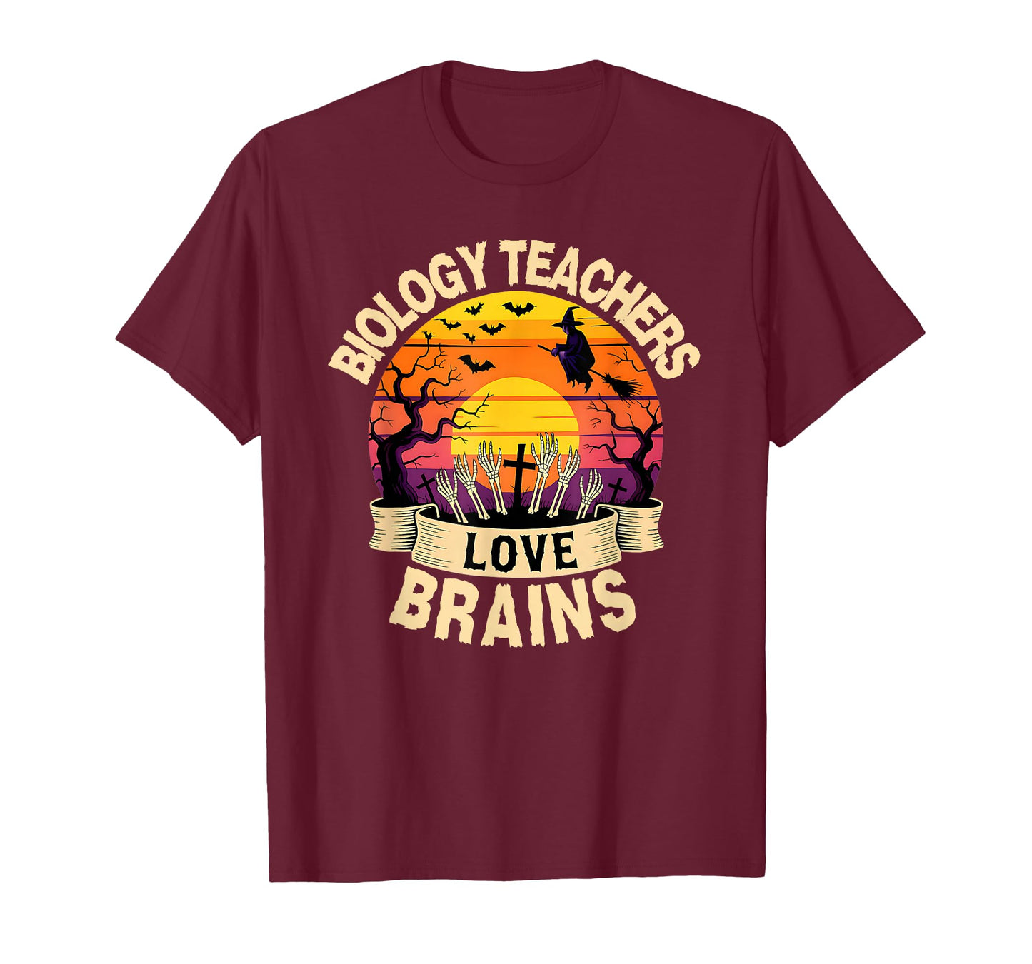 Biology Teachers Love Brains Funny Halloween Teacher Witch T-Shirt