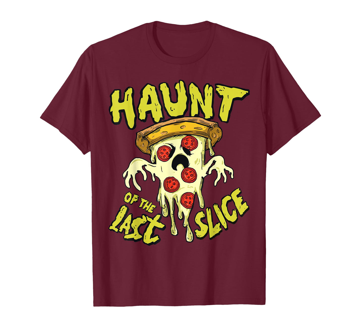 Haunt of The Last Slice Ghost Pizza Funny Halloween Costume T-Shirt