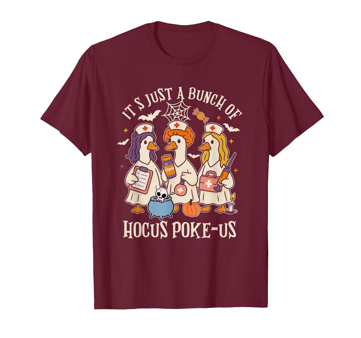 It's Just A Bunch of Hocus Poke-us Witch Nurse Halloween T-Shirt