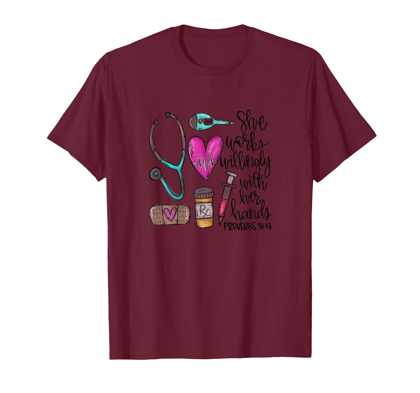 She Works Willingly With Her Hands Proverbs 31:13 Womens Tee
