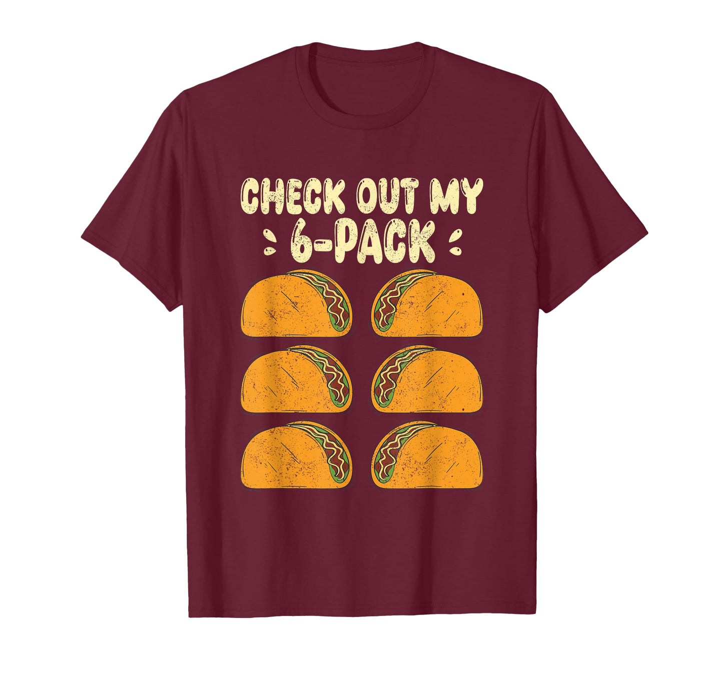 Check Out my Six 6 Pack With Tacos for Funny Cinco de Mayo T-Shirt