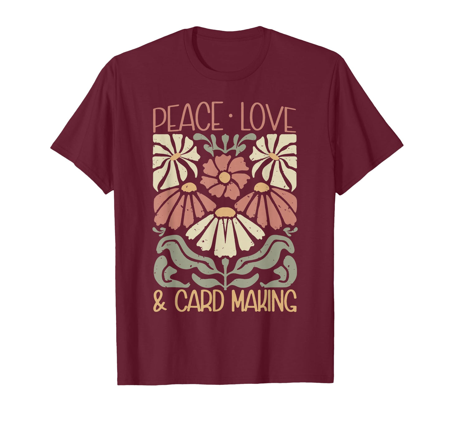 Vintage Floral Peace Love Card Making Handmade Card Maker T-Shirt