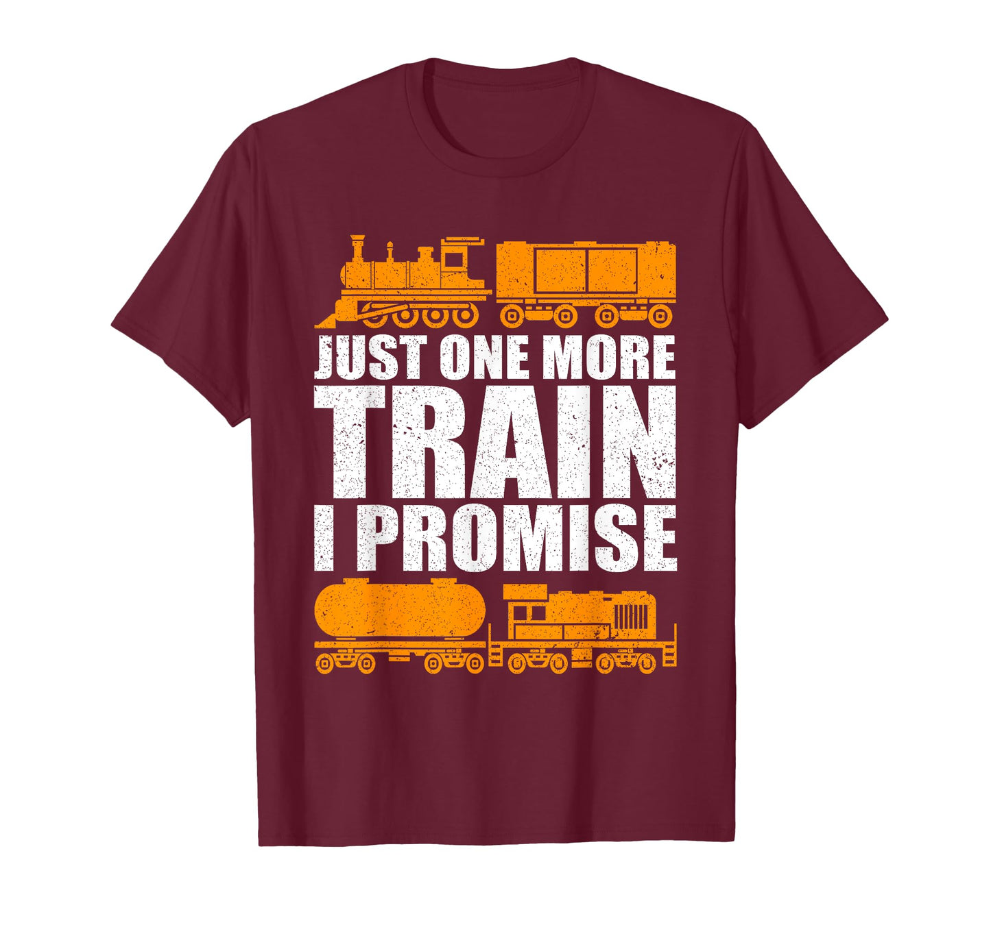 Just One More Train I Promise Model Train Railroad Lover T-Shirt