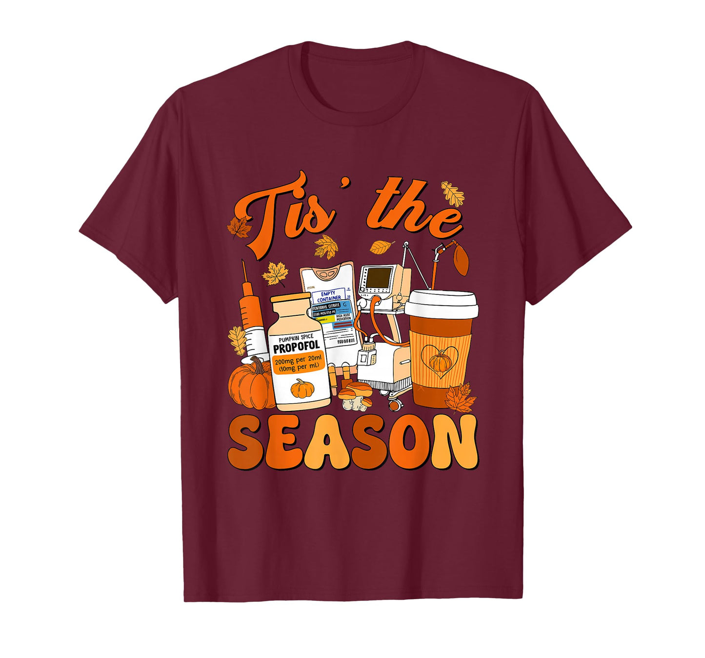 Tis The Season Thanksgiving Pumpkin Autumn Fall Nurse ICU ER T-Shirt