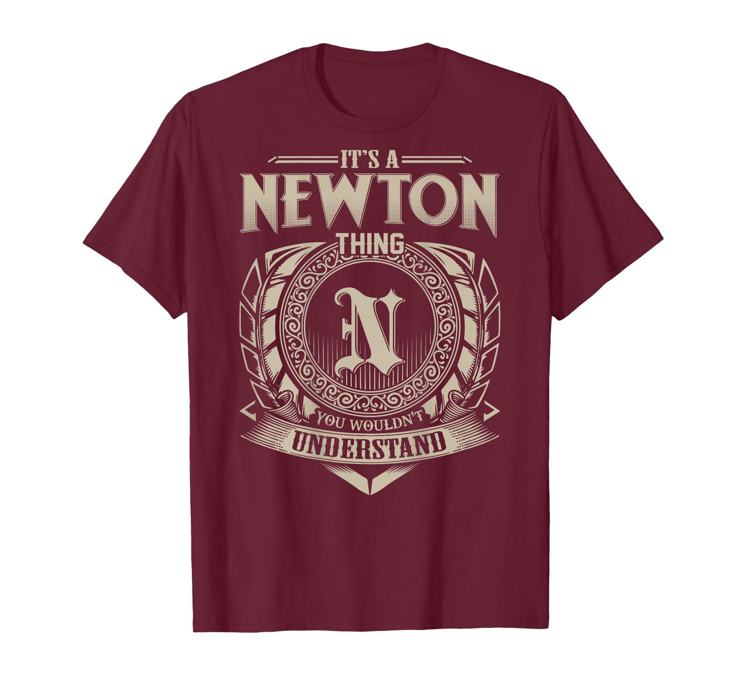 It's A NEWTON Thing You Wouldn't Understand Family Name T-Shirt