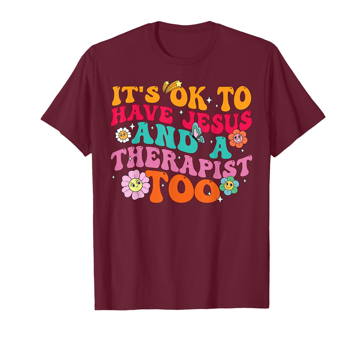It's Ok To Have Jesus And A Therapist Too Therapy Christians T-Shirt