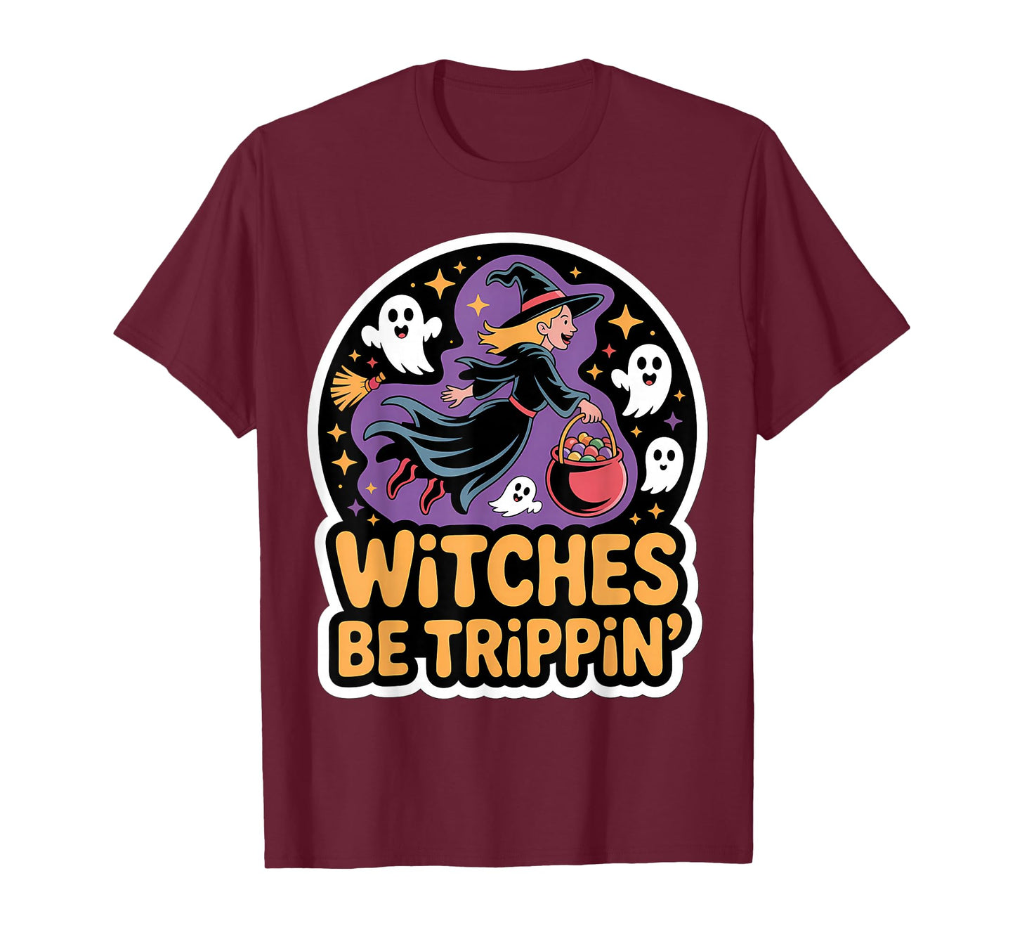 Witches Be Trippin' Spooky Fun Ghosts T-Shirt