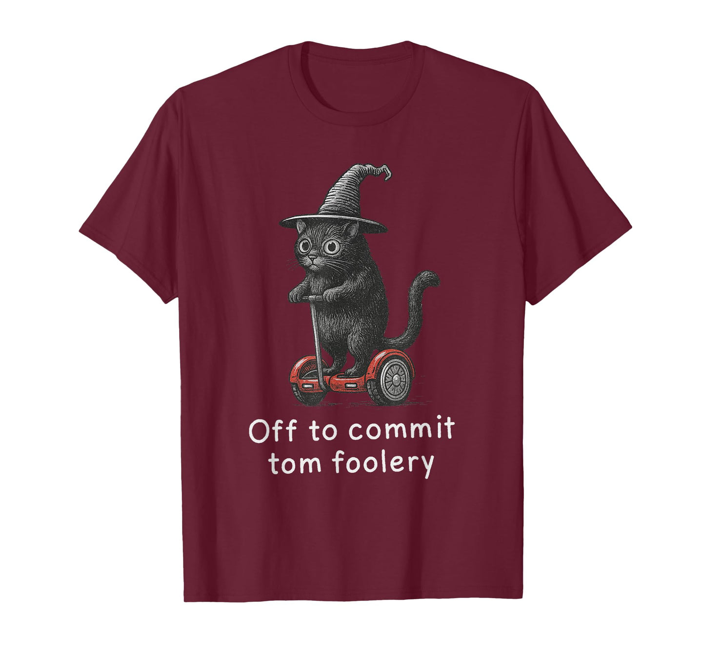 Off to Commit Tom Foolery - Funny Cat Witch Halloween T-Shirt