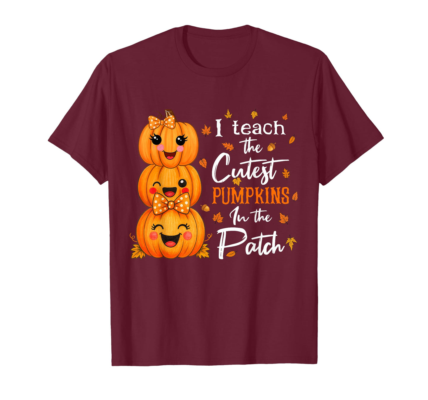 I Teach The Cutest Pumpkins in The Patch Teacher Halloween T-Shirt