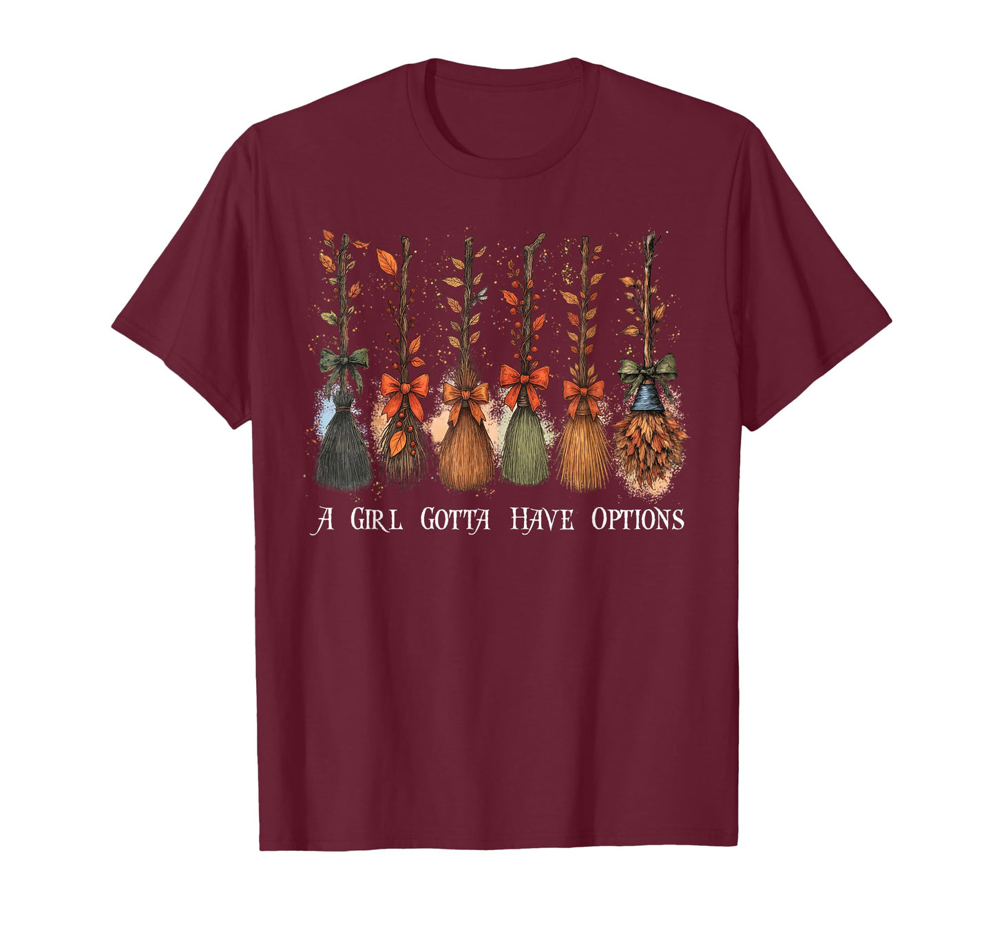 A Girl Gotta Have Options Halloween Witches Bow Floral Broom T-Shirt