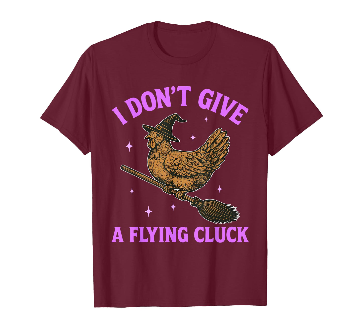 I Don't Give A Flying Cluck Funny Witch Halloween T-Shirt