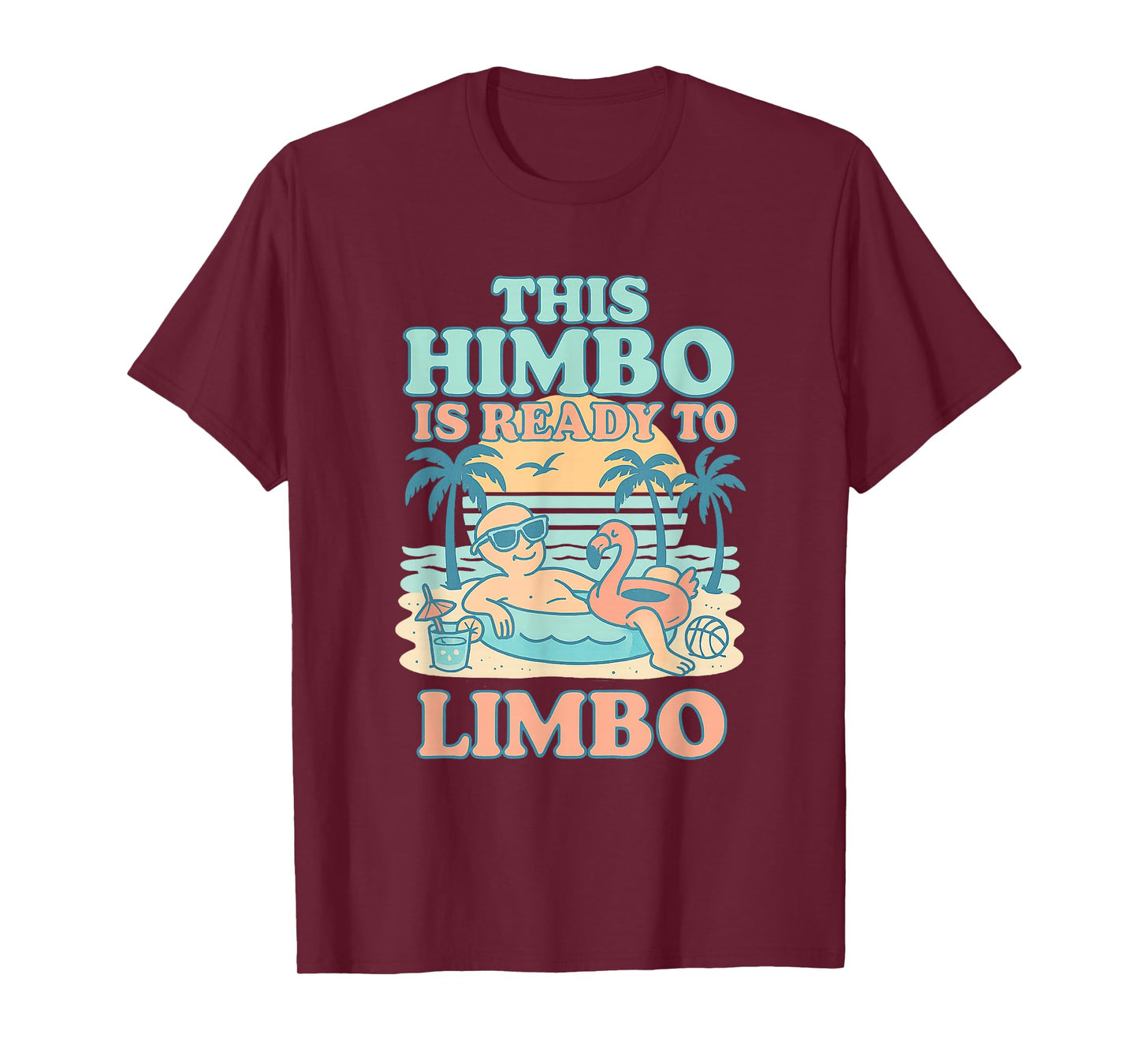 This Himbo is Ready to Limbo Funny Summer Adult Humor Meme T-Shirt